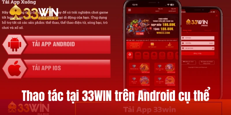 Thao tác tại 33WIN trên Android cụ thể