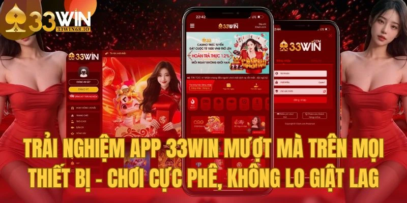 33WIN 🎖️ Link Đăng Ký 33WIN68 +68K Ngọ Khai Phát Lộc 3 Trải nghiệm app 33WIN mượt mà trên mọi thiết bị – chơi cực phê, không lo giật lag