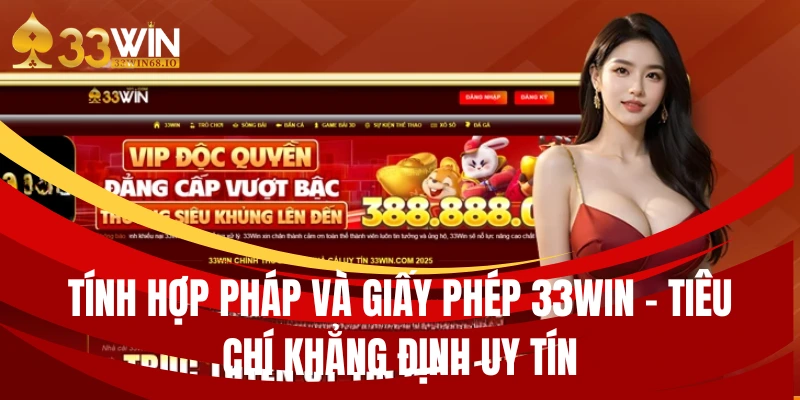 tinh hop phap va giay phep 33win