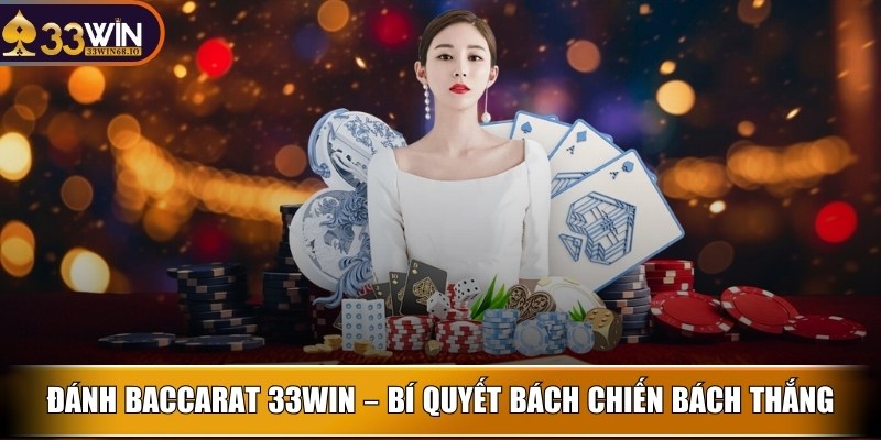 danh baccarat 33win